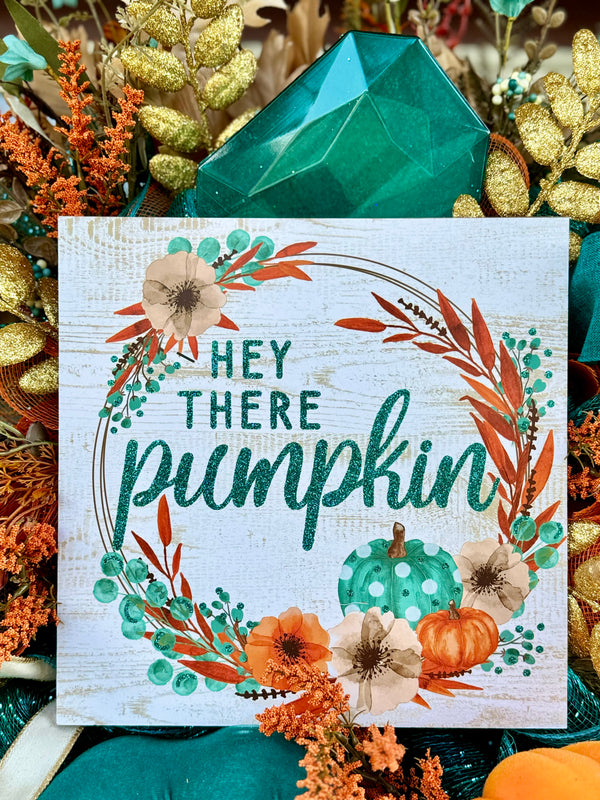 Hey There Pumpkin (teal/orange)
